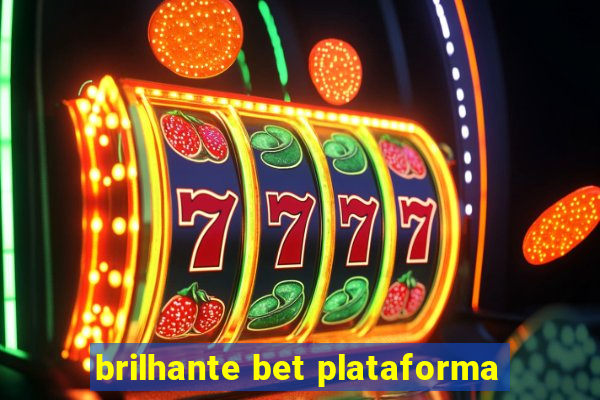 brilhante bet plataforma